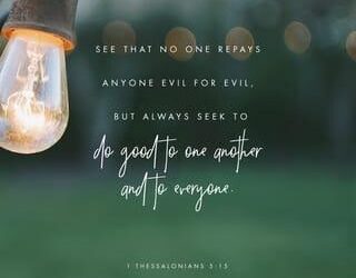 Do good to one another and to everyone